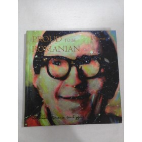    PROUD  TO  BE  ROMANIAN  vol.1  (prezentare in limbile romana si engleza) 